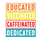 Discover Educated Vaccinated Caffeinated Dedicated S Pro Va