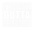 Discover Straight Outta Colorado USA Colorado