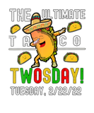 Discover The Ultimate Taco Twosday Tuesday 2-22-22 Dabbing