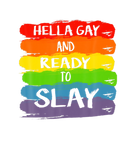 Discover Hella Gay And Ready To Slay Apparel