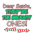 Discover Funny Naughty Christmas Dear Santa They’Re The Nau