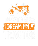 Discover I Don't Snore I Dream I Am A Tractor Love Tractors