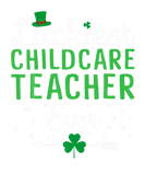 Discover Luckiest Childcare Teacher Ever Cute Happy St Patr