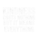 Discover Kindness Costs Nothing But Means Everything Be Kin