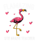 Discover Flamingo Pink Bird Flamazing 6Th Grade Teacher