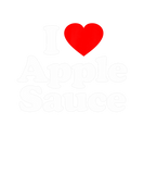 Discover I Love Apple Sauce Heart Funny