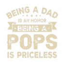 Discover Mens Being A DAD Is An HONOR Being A POPS Is PRICE