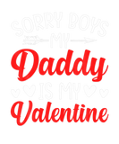 Discover Sorry Boys My Daddy Is My Valentines Day Girls Kid