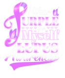Discover I Wear Purple For Myself Lupus Awareness