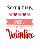 Discover Funny Gift Sorry Boys Daddy Is My Valentine