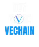 Discover Buy More Vechain Crypto Funny Cryptocurrency VET I