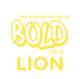 Discover The Righteous Are As Bold As A LION - Bible Verse