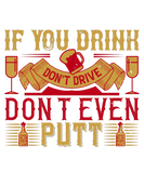 Discover If you drink, don't drive. Don't even putt