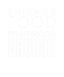 Discover Friends Food Mimosas Brunch Quote