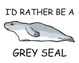 Discover I'd Rather Be A Grey Seal