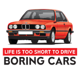 Discover Life is too short to drive boring cars, BMW E30
