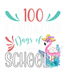 Discover 100 Flamazing Days Of School Flamingo 100Th Day Fo