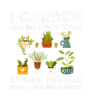 Discover Funny Garden Gardening I Garden So I Don't Choke P