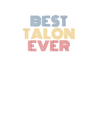 Discover Best Talon Ever Funny Personalized