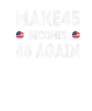 Discover Make 45 Become 46 Great Again
