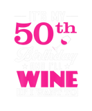Discover Funny It's My 50Th Birthday I'll Wine If I Want To