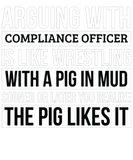 Discover Compliance officer , Like Arguing With A Pig