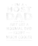 Discover Host Dad Like Normal Dad Except Much Cooler