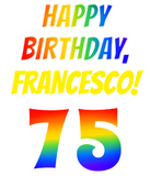 Discover 75th Birthday — Bold, Fun, Rainbow 75, Custom