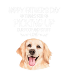 Discover Happy Father's Day Thanks For Picking Up Our Poop