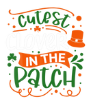 Discover Cutest Clover In The Patch St Patricks Day Funny S