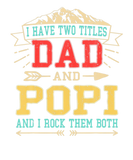 Discover Mens I Have Two Titles Dad And Popi Funny Father's