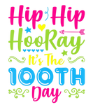 Discover Hip Hooray Its 100Th Day Of School Teacher Student