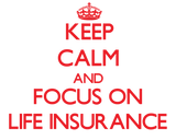 Discover Keep Calm and focus on Life Insurance