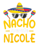 Discover Nacho Average NICOLE Funny Birthday Personalized N