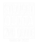 Discover Straight Outta 2Nd Grade Funny Graduate 2022 Secon