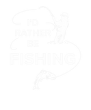 Discover I'd Rather Be Fishing Funny Fisherman Gift Loves F