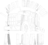 Discover [Trucker] I Just Dropped A Load Funny Trucker TShi