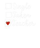 Discover Relationship Status Single Taken Teacher, Funny Va