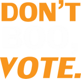 Discover "Don't boo, vote" black orange white Halloween