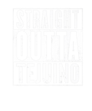 Discover Straight Outta Tejuino Vintage Distressed Funny