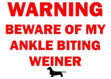 Discover Warning Beware of Ankle Biting Weiner Dog