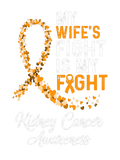 Discover My Wifes Fight Is My Fight Kidney Cancer Awareness