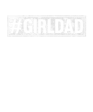 Discover Mens Hashtag Girl Dad Father's Day Gift from Wife