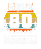 Discover 80Th Birthday Gift, Built 80 Years Ago - 80 Year O