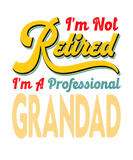 Discover I'm Not Retired I'm A Professional Grandad Retro V