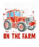 Discover Life Is Better On The Farm Tractors For