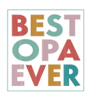 Discover Best Opa Ever Fathers Day 2022