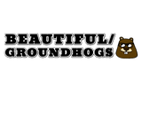 Discover Beautiful/Groundhogs