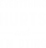 Discover Everything hurts and I'm dying, Dying, Workout,