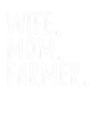 Discover Wife Mom Farmer - Funny Farming